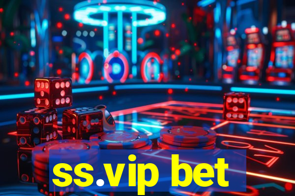 ss.vip bet